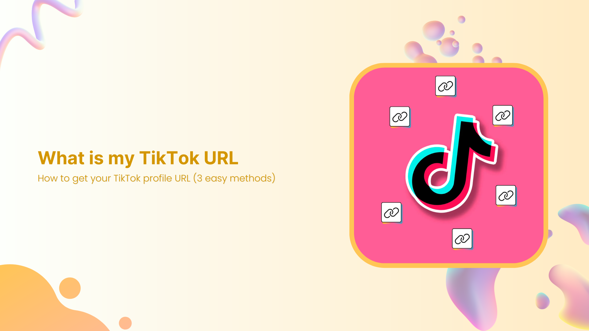 What is my TikTok URL: How to get your TikTok profile URL (3 easy methods)