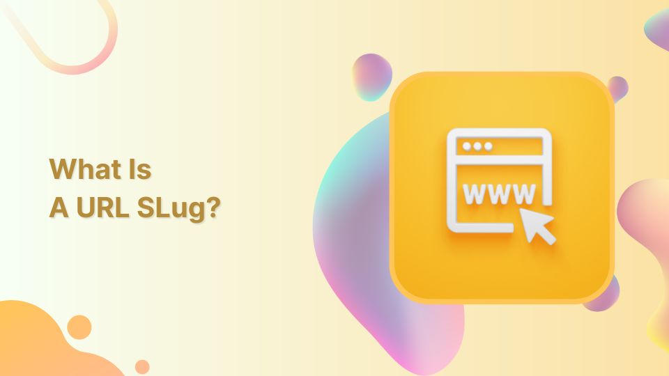 The importance of choosing the right URL slug for SEO success