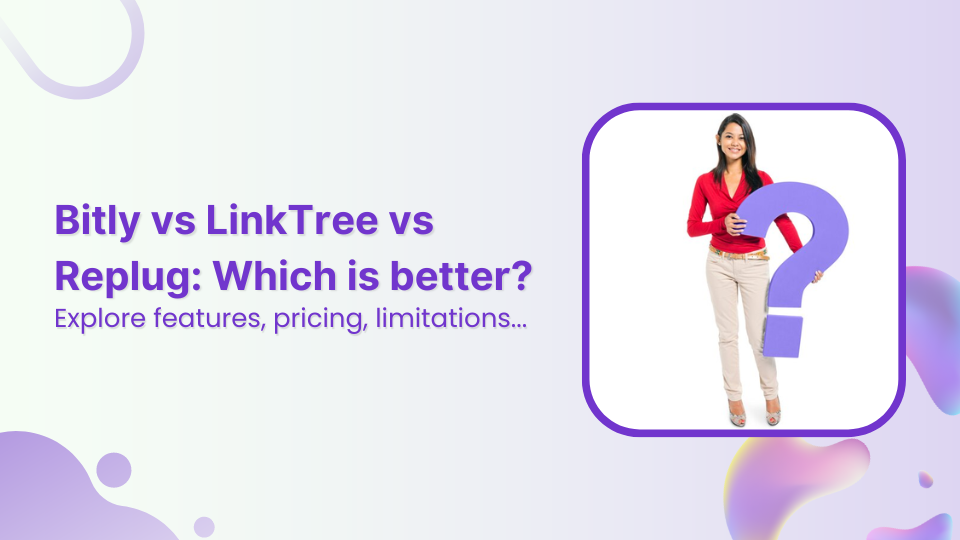 Bitly vs Linktree vs Replug