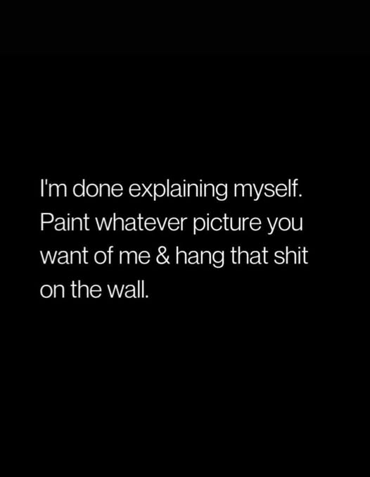 “I am done explaining myself” meme