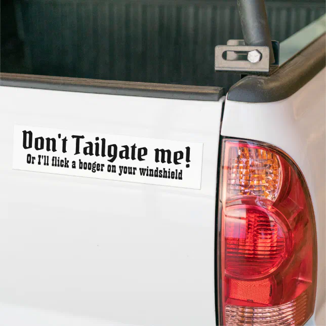“Please don't tailgate me”