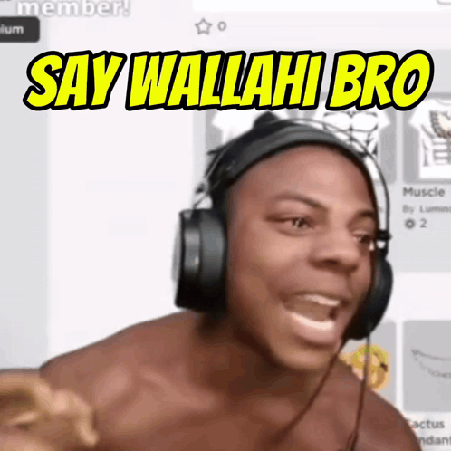 “Say wallahi” reaction