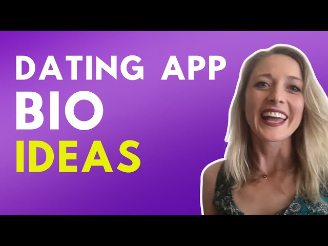 Dating apps bio ideas