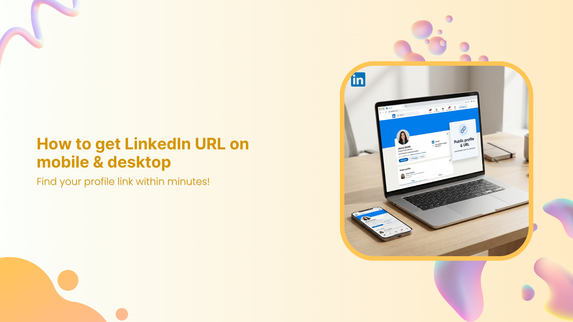 How to get LinkedIn URL on mobile & desktop: Find your profile link within minutes!